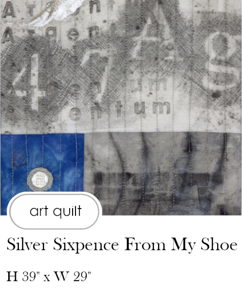 Silver Sixpence From my Shoe Art Quilt by Claire Passmore
